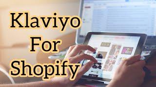 Klaviyo For Shopify // Best Email Marketing For Shopify // Boost Your Shopify Stores