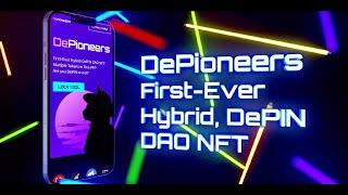 DePioneers | First-Ever Hybrid DePIN DAO NFT | Solana