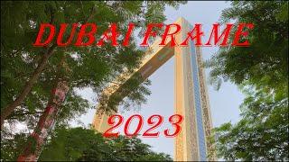 The Frame  Dubai June 2023