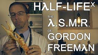 Half-Life X | The A.S.M.R. of Gordon Freeman