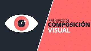 Principios de Composición Visual Que Te Darán Super Poderes 