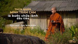 Thầy Minh Niệm | Thừa nhận mình trầm cảm là bước chữa lành đầu tiên | Trích Radio: Nâng dậy tâm hồn