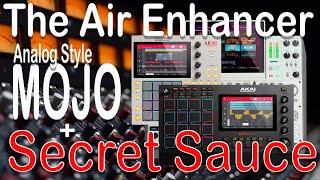 Akai MPC Tutorial. Air Enhancer Saturation & Harmonics. Secret MOJO Sauce in your mixes on the MPC.