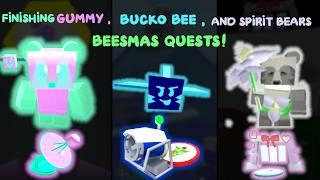 Finishing Gummy Bear, Bucko Bee, and Spirit Bear's Beesmas quests!