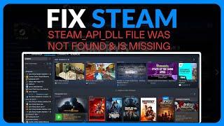 How To Fix Steam api.dll File Was Not Found & Is Missing - Full Guide (2024)