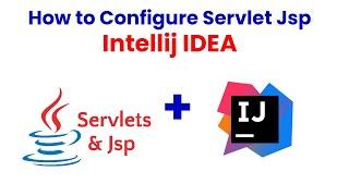 How to Configure Servlet Jsp using Intellij IDEA