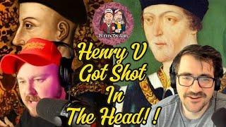 Henry V Got Shot In The Head! And More!| Puttin on Airs w/ Trae Crowder & Corey Ryan Forrester