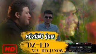 DZ-ED & Aly Begjanow - Gozuni Yum // 2024 Official Video