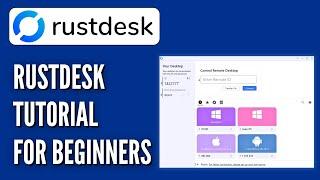 RustDesk Tutorial For Beginners - How To Use Rustdesk Step By Step - 2024