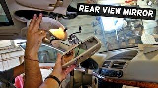 HOW TO REMOVE AND REPLACE REAR VIEW MIRROR ON MERCEDES W211