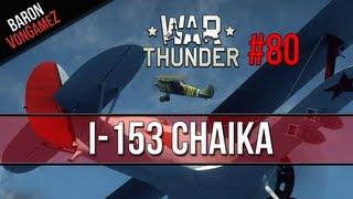 War Thunder Gameplay - I-153 Chaika