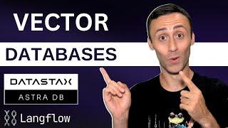 What is a Vector Database? - Building a RAG application with Datastax Astra DB and Langflow using AI