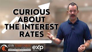 Curious About The Interest Rates | Kevin Scharfenberg *Prec | TNRDhomes | eXp Realty