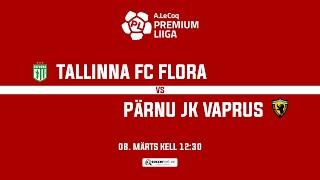 TALLINNA FC FLORA - PÄRNU JK VAPRUS, A. LE COQ PREMIUM LIIGA  2. voor