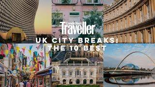 The 10 best city breaks in the UK | Condé Nast Traveller