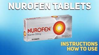 Nurofen tablets (Ibuprofen) how to use: How and when to take it, Who can't take Ibuprofen