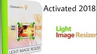 Light Image Resizer 5.1.1.0 + Serial Key [Free download]