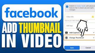 How To Add Thumbnail in Facebook Video (2025)