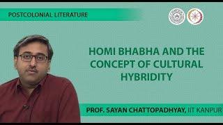 Lecture 14 -Homi Bhabha and the concept of Cultural Hybridity