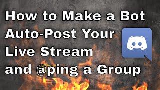 How to make a Discord bot post your stream and ping a selected group - Now Live Alert Tutorial 2024