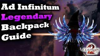 Ad Infinitum Legendary PvE Backpack Guide for Guild Wars 2