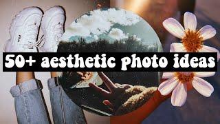 50+ aesthetic Instagram photo ideas 2019!