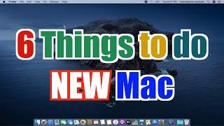 Top 6 Things to do first on a NEW Mac