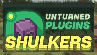 Unturned Plugins - Shulkers like in MINECRAFT!