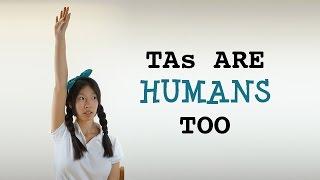 TAs are humans too | Teaching Assistant Problems | AngieInTheValley