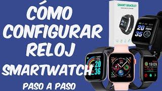 COMO CONFIGURAR UN RELOJ SMARTWATCH⌚