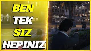 Ben Tek Siz Hepiniz! (İntikamı Ağır Olur)| FiveM Sunucu Troll #28