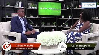 In the Circle with Suzan McDowell and guest, Victor Williams, Founder of Quest2Freedom