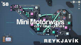 Mini Motorways[City Challenges]: [58 - Reykjavik]