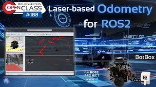 Laser-based Odometry for ROS2 with BotBox | Robotics Developers Open Class 187