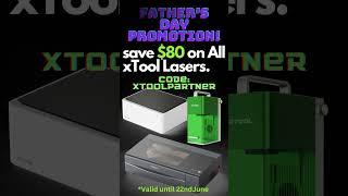 xTool M1, F1, P2 SAVE $80 Father's Day Promotion! @xToollaser #fathersdaygift #gadgets #laser