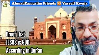 AhmadExmuslim Friends  Yusseff Kwaja - Proof That JESUS is GOD According in Qur'an |Q&A