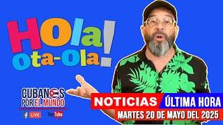 Alex Otaola en vivo, últimas noticias de Cuba - Hola! Ota-Ola (martes 20 de mayo de 2025)