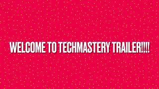 Techmastery Trailer