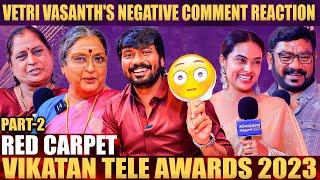 Rajini சார் தான் முதல்ல கூப்பிட்டு Appreciate பண்ணார்! - Vadivukarasi | Vetri Vasanth | Red Carpet