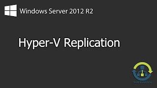 How to configure Hyper-V Replication on Windows Server 2012 R2 (Explained)