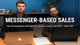 Webinar: Messenger-Based Sales - Live Stream