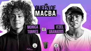 QUEEN OF MACBA - Monica Torres VS Itzel Granados - Battle 1