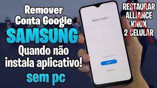 [NOVO] Remover conta google samsung Android | Quando não instala aplicativo Sem alliance sem pc