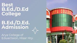 Best B.Ed College in Haryana B.Ed. Admission, Arya College of Education Hisar, Haryana, Intro