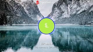 SirLance - My name is SirLance