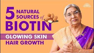 5 Natural Biotin Sources for Glowing Skin & Hair Growth | Stop Hair Fall, Dry Skin & Weak Nails