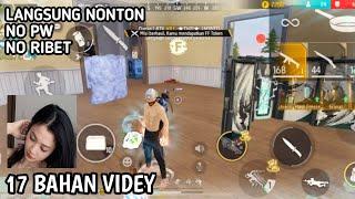 17 BAHAN VIDEY~GAME PLAY FREE FIRE NO PW