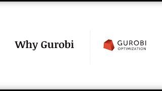 Why Gurobi?