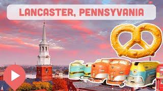 Best Things to Do in Lancaster, PA