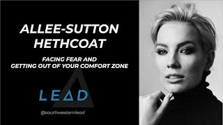 Allee-Sutton Hethcoat – facing fear and getting out of your comfort zone